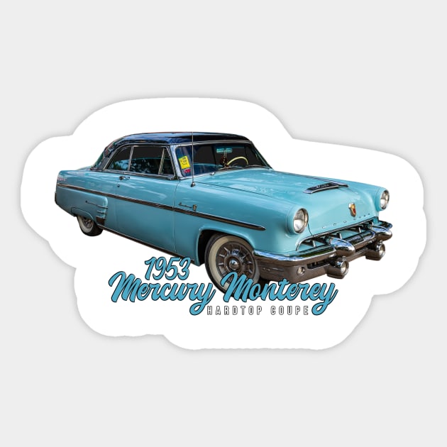 1953 Mercury Monterey Hardtop Coupe Sticker by Gestalt Imagery